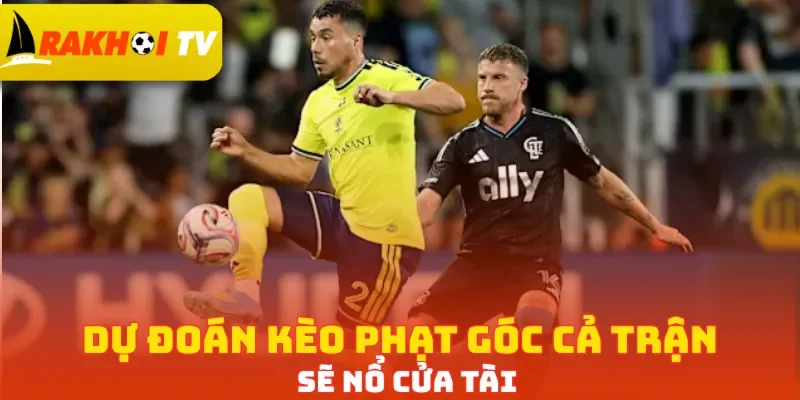 Dự đoán kèo phạt góc cả trận sẽ nổ cửa Tài