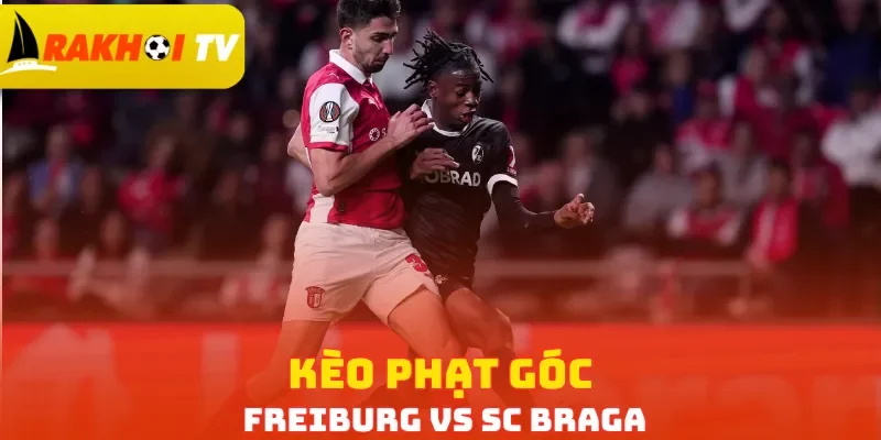Kèo phạt góc Freiburg vs SC Braga