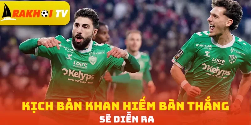 Kịch bản khan hiếm bàn thắng Saint-Etienne vs Nice