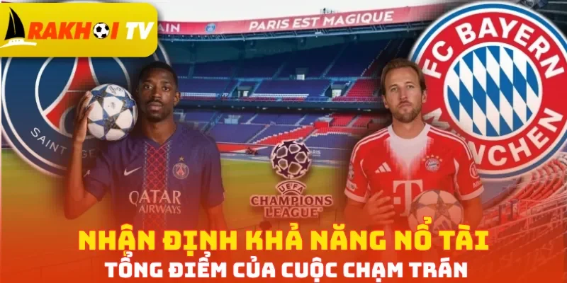 Nhận định khả năng nổ Tài tổng điểm của cuộc chạm trán