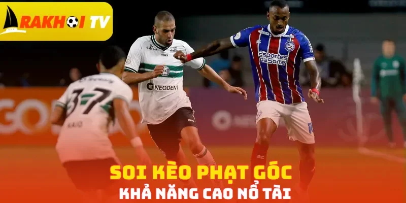 Soi kèo phạt góc khả năng cao nổ Tài