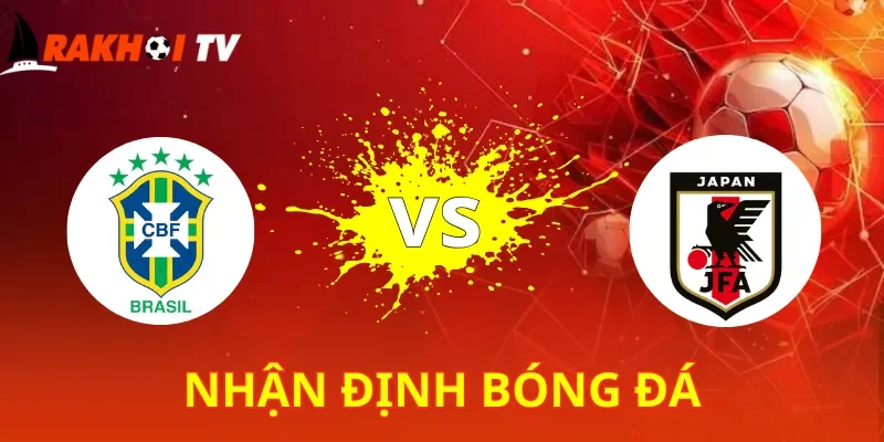 Brazil Vs Nhật Bản