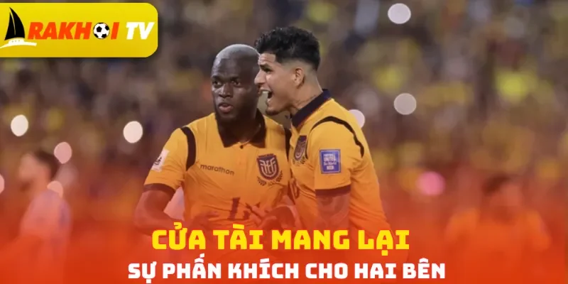Cửa Tài mang lại sự phấn khích cho hai bên