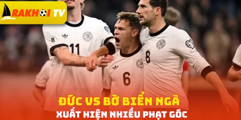 Đức vs Bờ Biển Ngà xuất hiện nhiều phạt góc