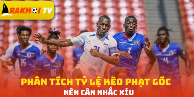 Phân tích tỷ lệ kèo phạt góc nên cân nhắc Xỉu