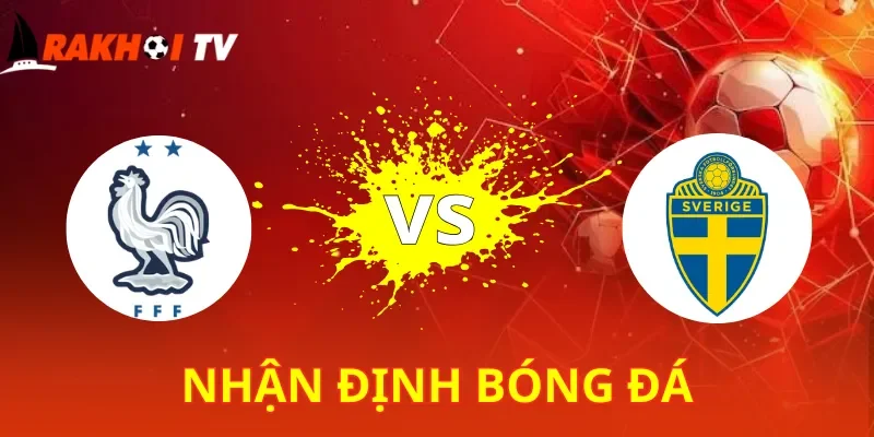 Pháp Vs Thụy Điển