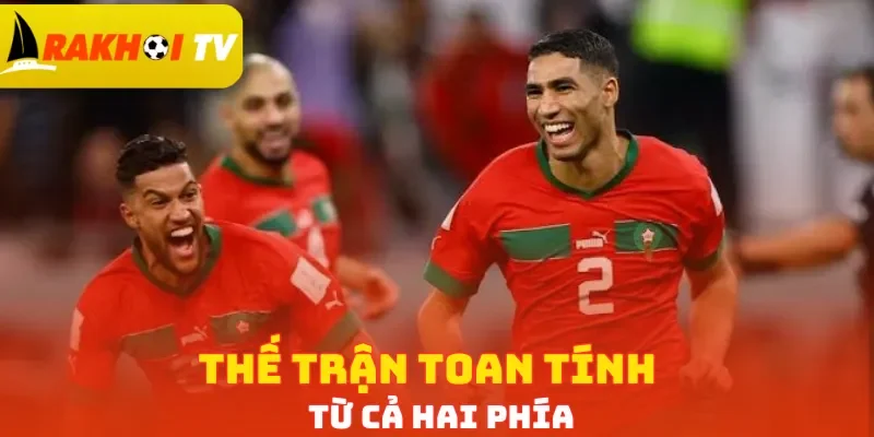 Thế trận toan tính từ cả hai phía