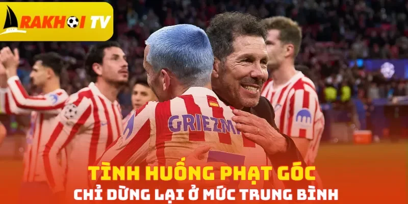 Tình huống phạt góc chỉ dừng lại ở mức trung bình