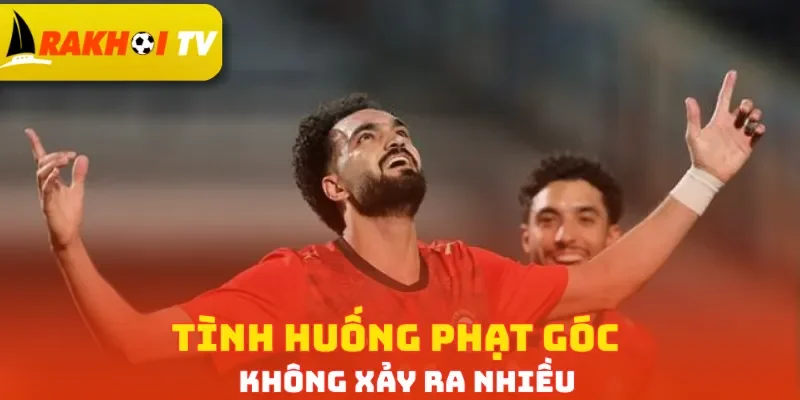Tình huống phạt góc không xảy ra nhiều