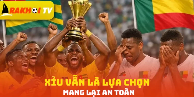 Xỉu vẫn là lựa chọn mang lại an toàn