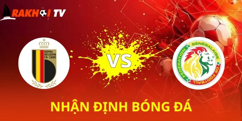 Bỉ Vs Senegal