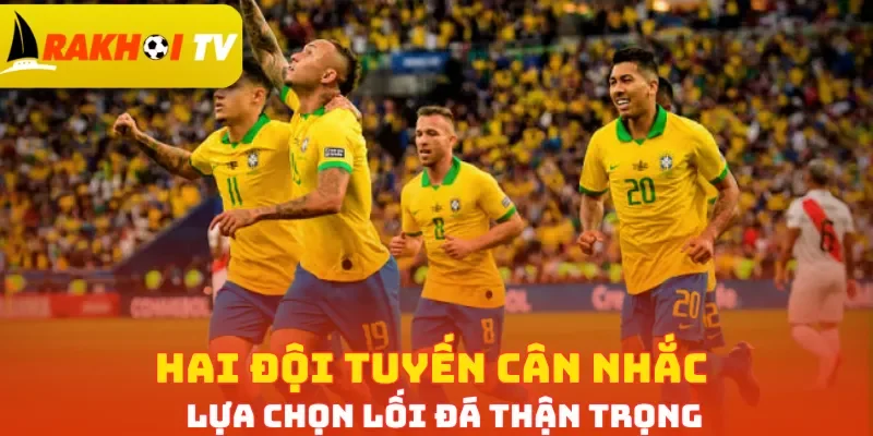Hai đội tuyển cân nhắc lựa chọn lối đá thận trọng