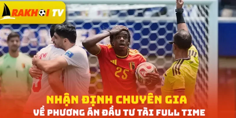 Nhận định chuyên gia về phương án đầu tư Tài full time
