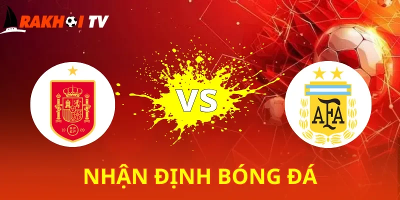 Tây Ban Nha vs Argentina