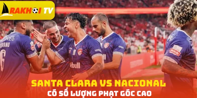 Santa Clara vs Nacional có số lượng phạt góc cao